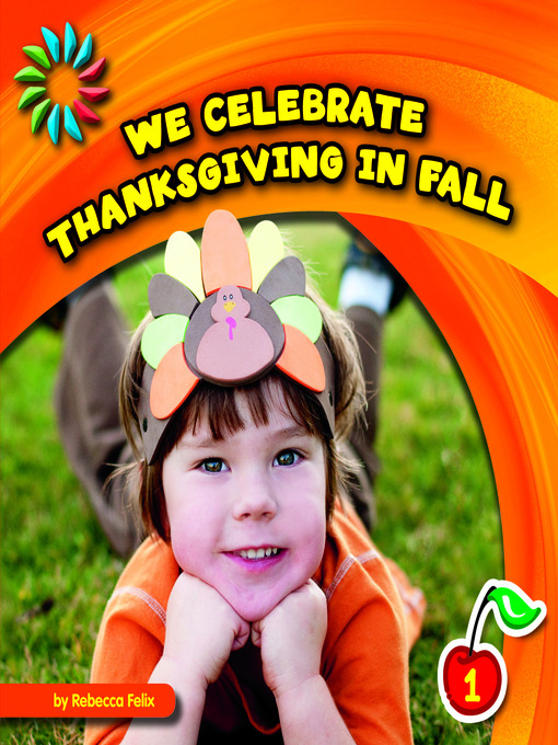 Title details for We Celebrate Thanksgiving in Fall by Rebecca Felix - Wait list